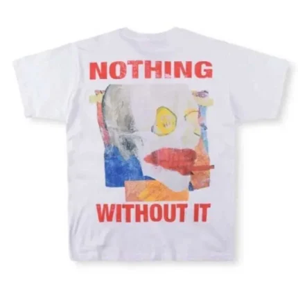 Vertabrae Nothing Without It T-shirt White Color | Fast & Free Shipping